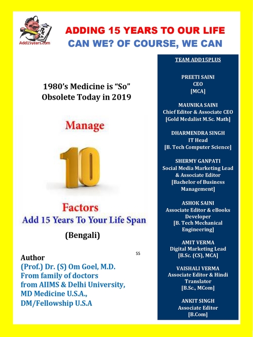 Title details for Adding 15 years to our Life Can we? of course, we can! 1980's Medicine is "So" Obsolete Today in 2019 Manage 10 Factor. by Dr. Sudhir Om Goel - Available